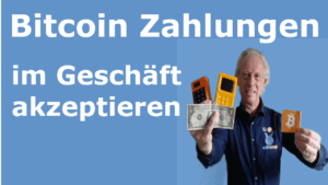 bitcoin zahlungen im geschäft akzeptieren