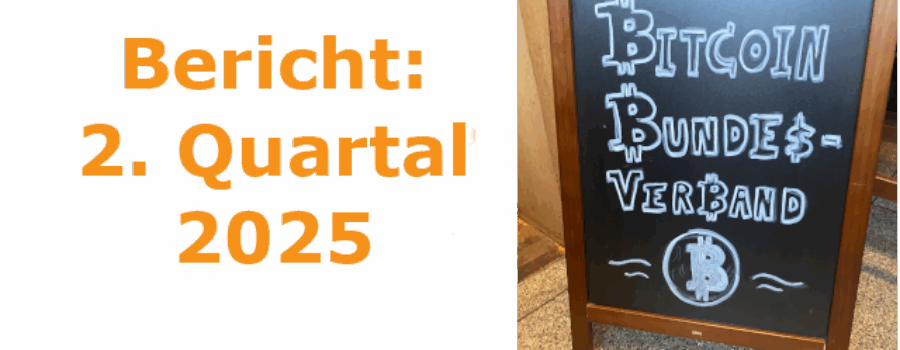 Q2 / 2025 - Quartalsbericht aus dem Bitcoin Bundesverband