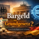 Bargeld ins Grundgesetzt?