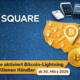 Square aktiviert Bitcoin-Lightning-Zahlungen für Millionen Händler in den USA