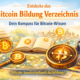 Das „Bitcoin Bildung Verzeichnis“ als Kompass
